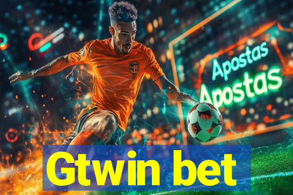 Gtwin bet